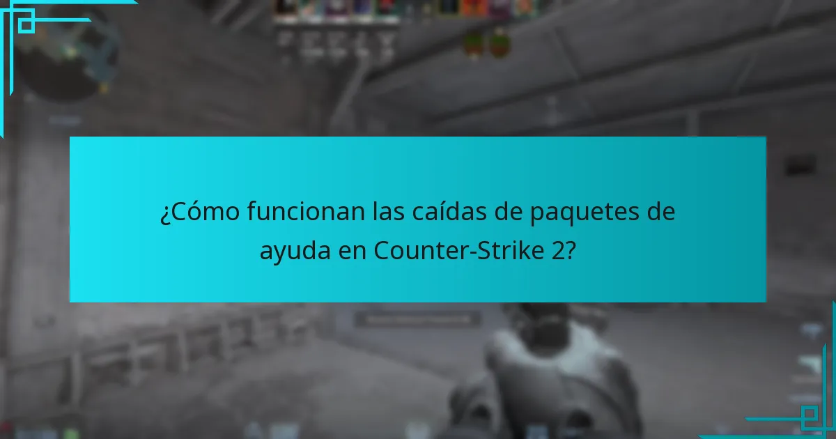 ¿Cómo funcionan las caídas de paquetes de ayuda en Counter-Strike 2?