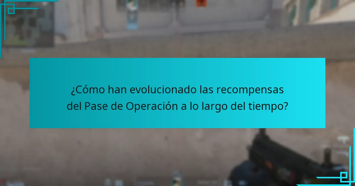 ¿Cómo han evolucionado las recompensas del Pase de Operación a lo largo del tiempo?