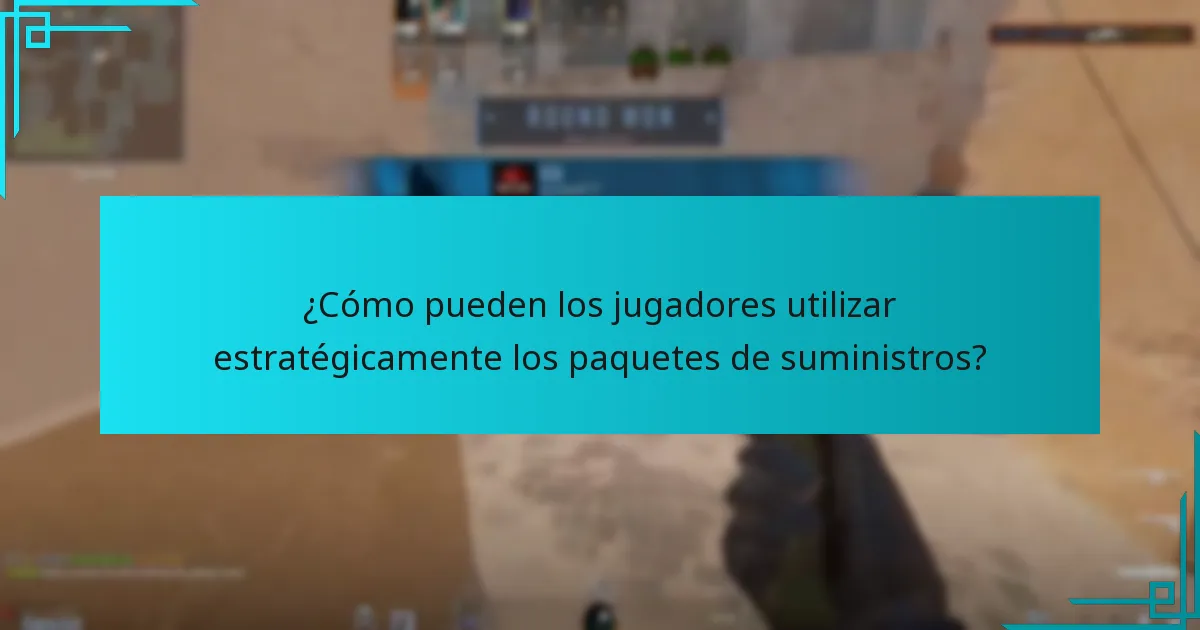 ¿Cómo pueden los jugadores utilizar estratégicamente los paquetes de suministros?