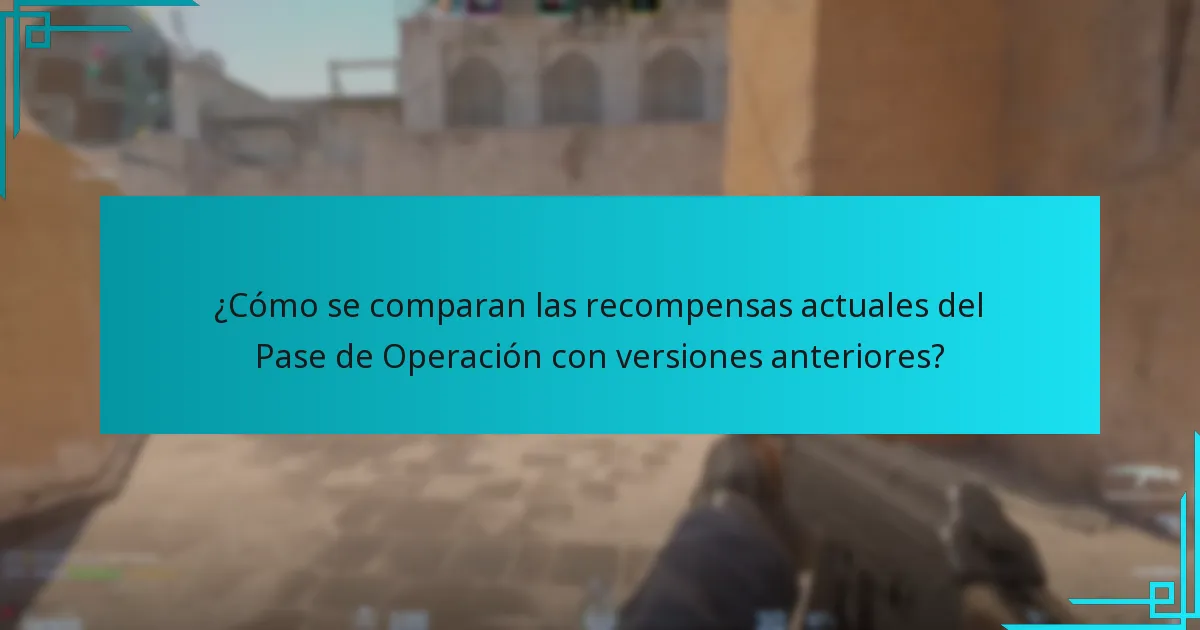 ¿Cómo se comparan las recompensas actuales del Pase de Operación con versiones anteriores?