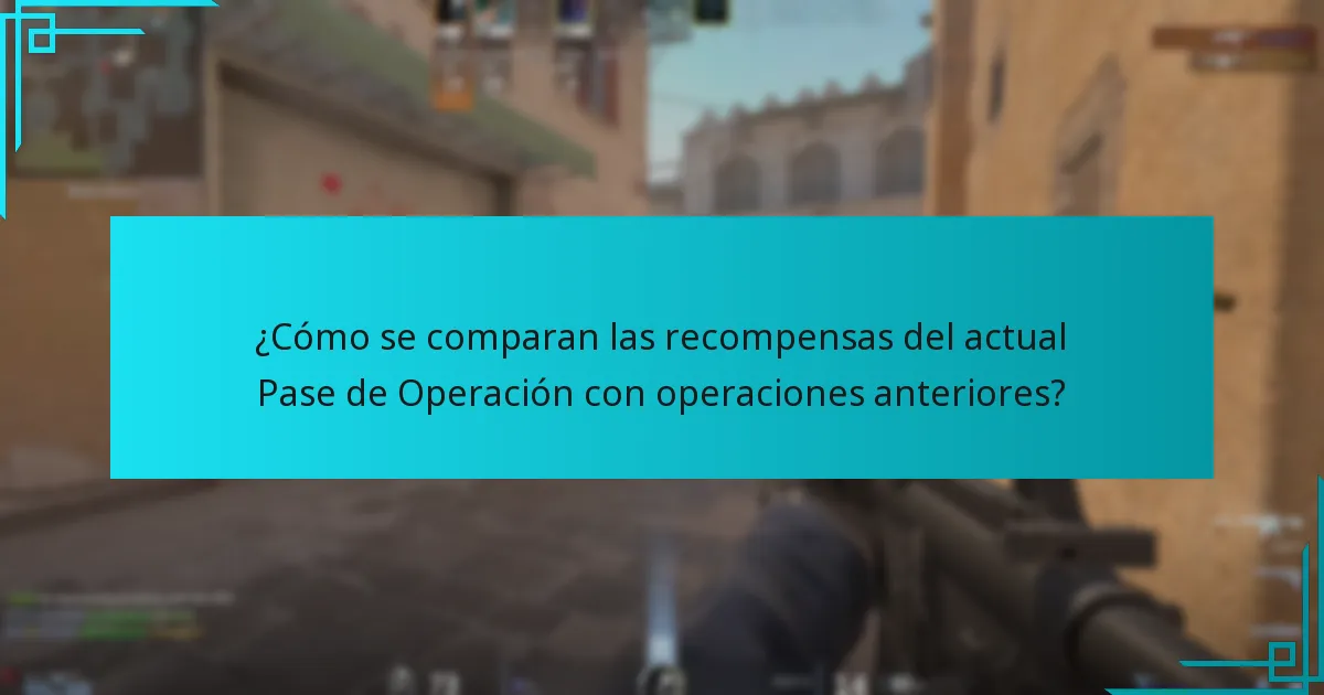 ¿Cómo se comparan las recompensas del actual Pase de Operación con operaciones anteriores?