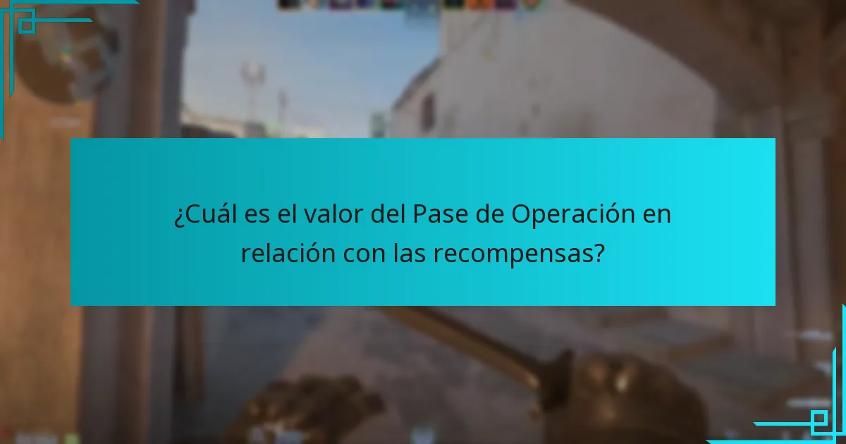 ¿Cuál es el valor del Pase de Operación en relación con las recompensas?