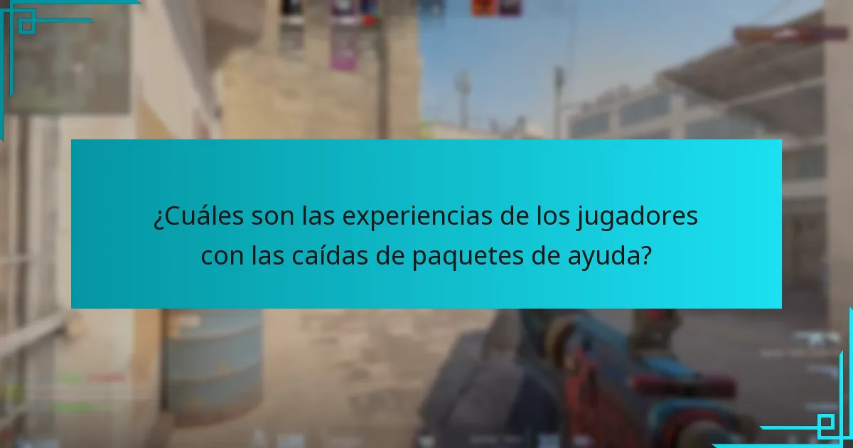 ¿Cuáles son las experiencias de los jugadores con las caídas de paquetes de ayuda?