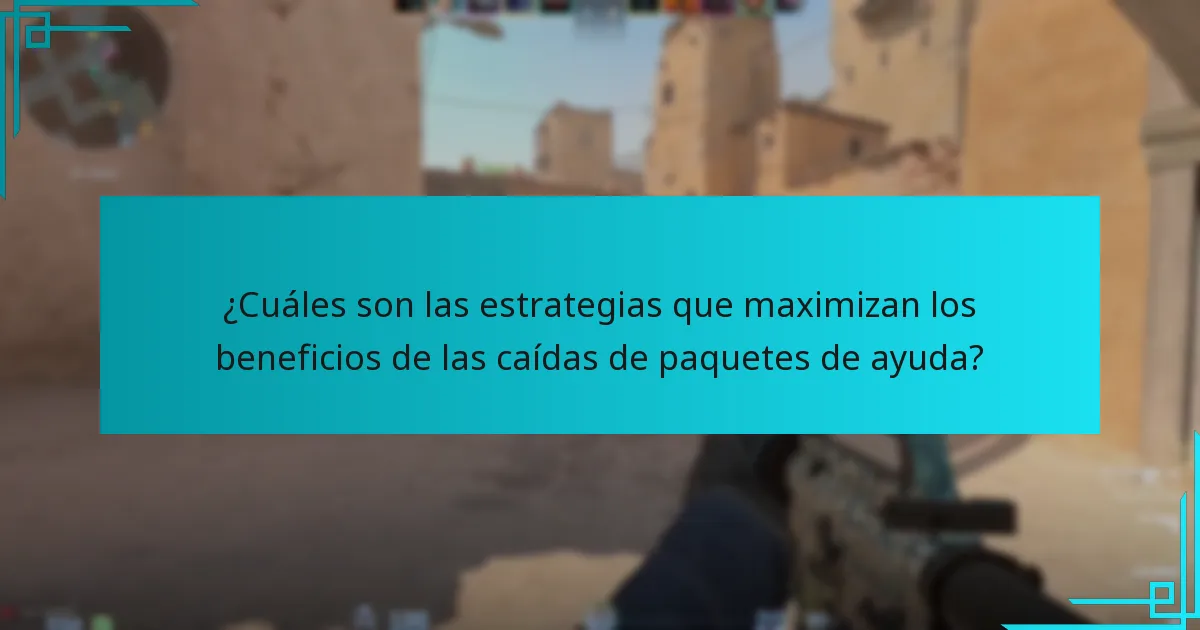 ¿Cuáles son las estrategias que maximizan los beneficios de las caídas de paquetes de ayuda?