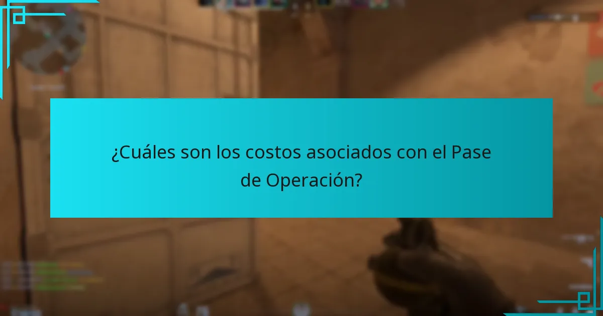 ¿Cuáles son los costos asociados con el Pase de Operación?