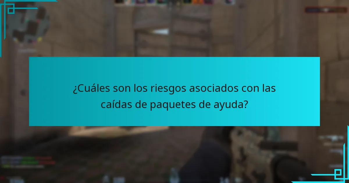 ¿Cuáles son los riesgos asociados con las caídas de paquetes de ayuda?