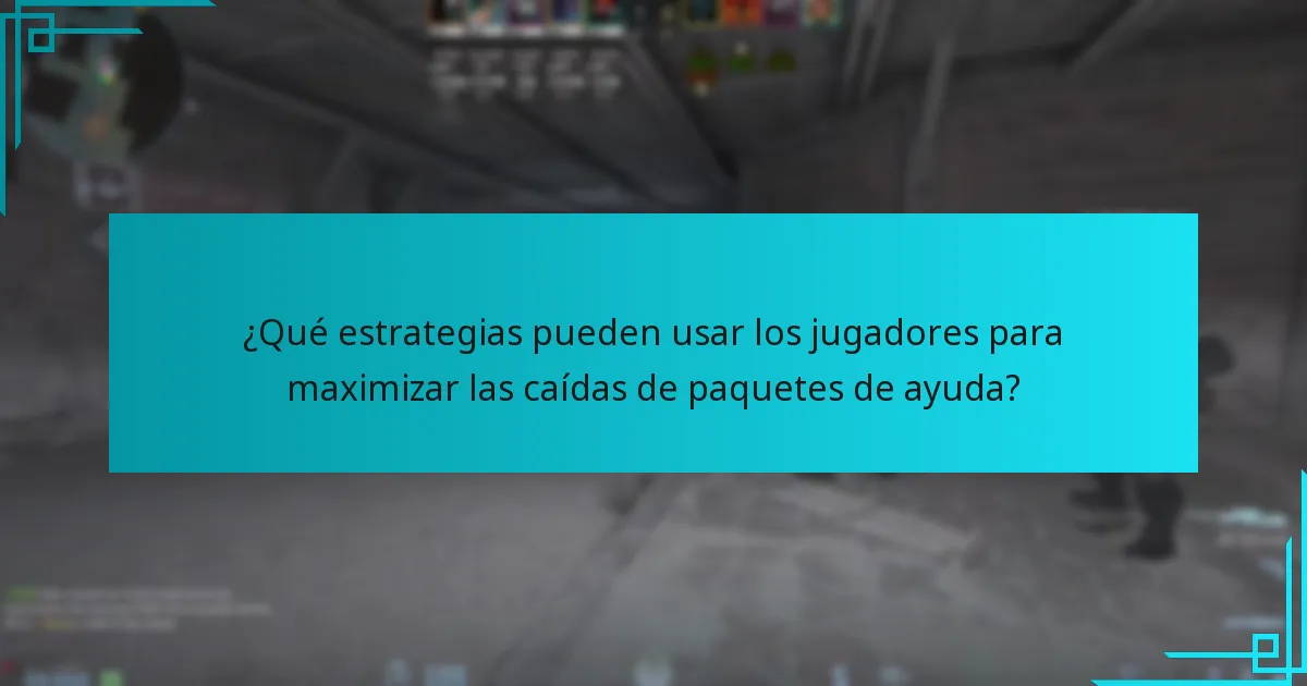 ¿Qué estrategias pueden usar los jugadores para maximizar las caídas de paquetes de ayuda?